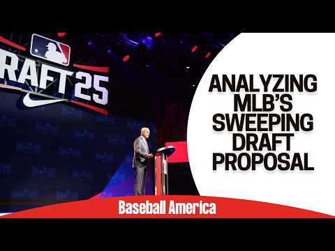 Analyzing MLB's Plan To Alter The MLB Draft