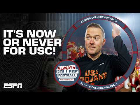 It's NOW or NEVER for Lincoln Riley & USC!