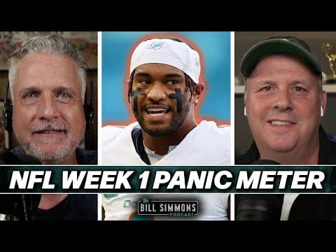 The NFL Week 1 Panic Meter | The Bill Simmons Podcast