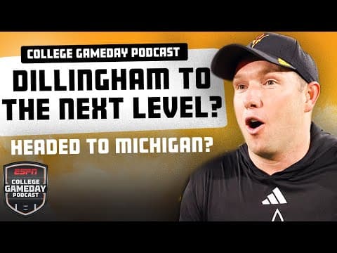 Could Kenny Dillingham Be Michigan’s Next Head Coach? | College GameDay Podcast
