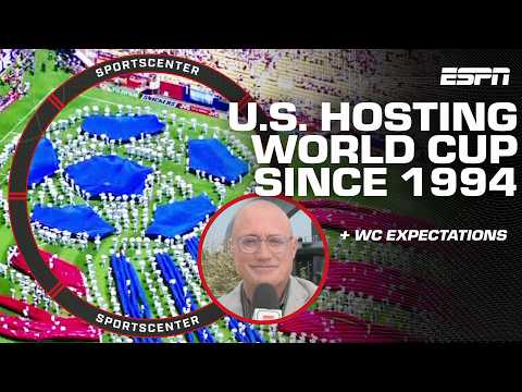 The significance of the U.S. hosting the World Cup for the 1st time since 1994 🇺🇸⚽ | SportsCenter