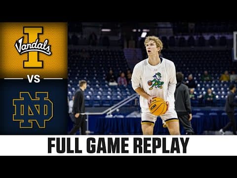 Idaho vs. Notre Dame Full Game Replay | 2025 ACC Men's Basketball