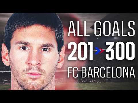 ALL LEO MESSI GOALS | PART 3: GOALS 201–300 | FC Barcelona 🔵🔴