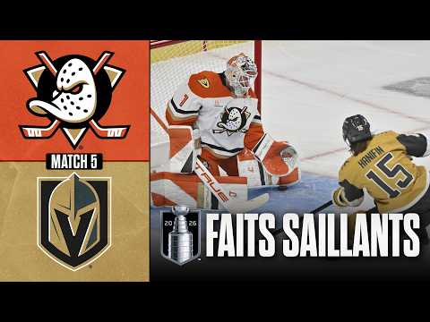 Ducks vs Golden Knights, match no 5 | 12/05/26 | Faits saillants
