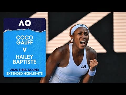 Coco Gauff v Hailey Baptiste Extended Highlights | Australian Open 2026 Third Round