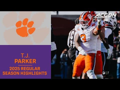T.J. Parker 2025 Regular Season Highlights | Clemson Edge