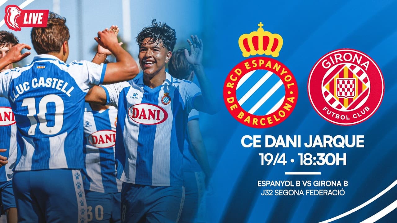 🔴 LIVE | ⚽ Espanyol B 🆚 Girona B | J32 Segona Federació