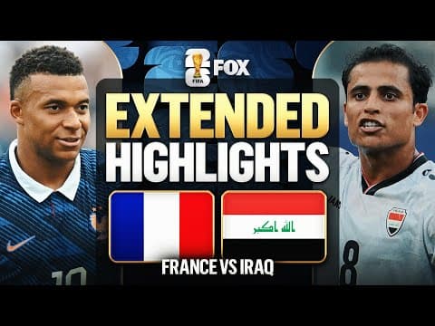 France vs Iraq Extended Highlights 🌎🏆 2026 FIFA World Cup™