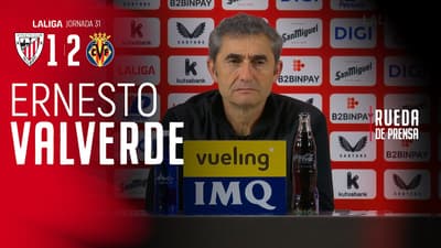 🎙 Ernesto Valverde | post Athletic Club 1-2 Villarreal CF | J31 LaLiga EA Sports