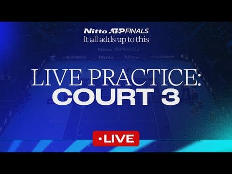 2025 Nitto ATP Finals Live Practice Stream: Court 3