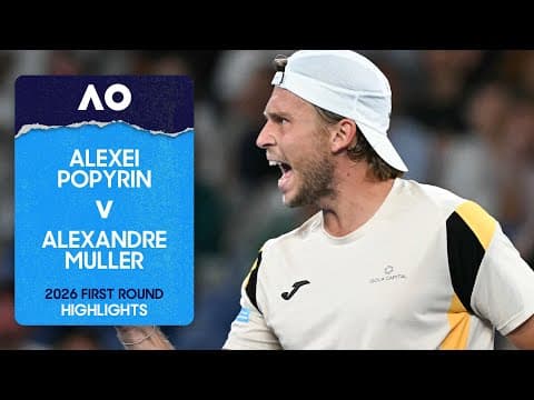 Alexei Popyrin v Alexandre Muller Highlights | Australian Open 2026 First Round