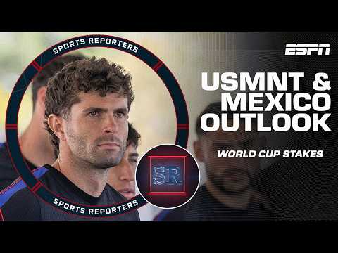 Stakes at play for USMNT and Mexico at the 2026 FIFA World Cup | The Sports Reporters