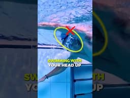 Stop swimming with your head up ❌