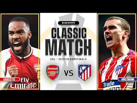 Arsenal vs. Atletico Madrid CLASSIC Europa League Highlight | Oblak MASTERCLASS | Griezmann CLUTCH