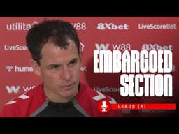 Leeds United Press Conference | Embargoed Section