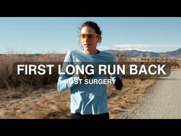 The First Long Run Back After Surgery | Building Toward What’s Next