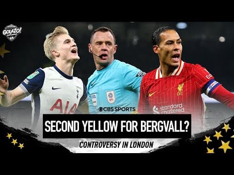 Bergvall SHOULD have been sent off! | Golazo Matchday | CBS Sports Golazo