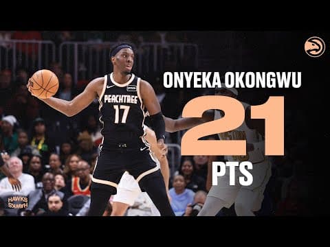 Onyeka Okongwu scores 21 points for Hawks against Celtics