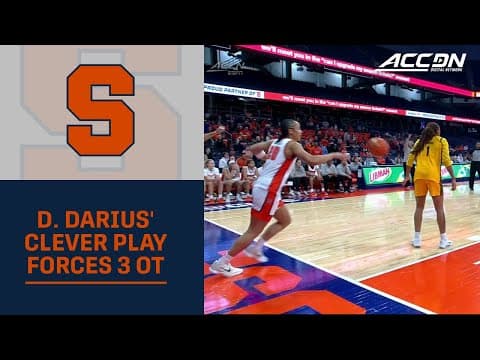 Syracuse Guard Dominique Darius' Heads-Up Play Forces 3 OT