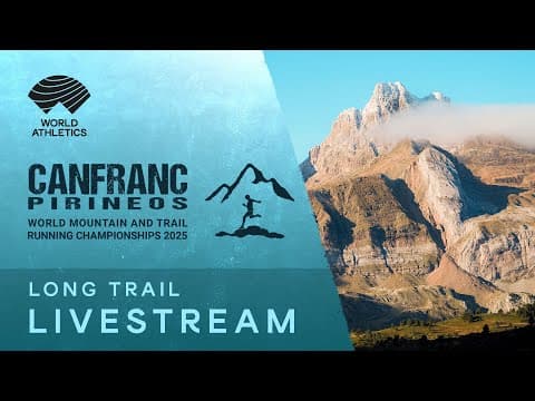 Livestream - Day 3 Long Trail 82Km | World Mountain & Trail Running Championships 25