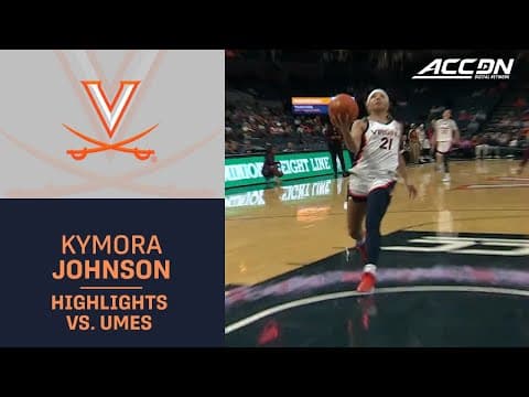 Virginia's Kymora Johnson Highlights vs. Maryland Eastern Shore