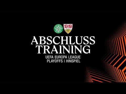 LIVE Abschlusstraining: Celtic FC - VfB Stuttgart | UEFA Europa League