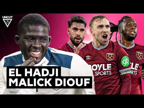 EL HADJI MALICK DIOUF Builds Ultimate West Ham Squad 🔥 | Uncut