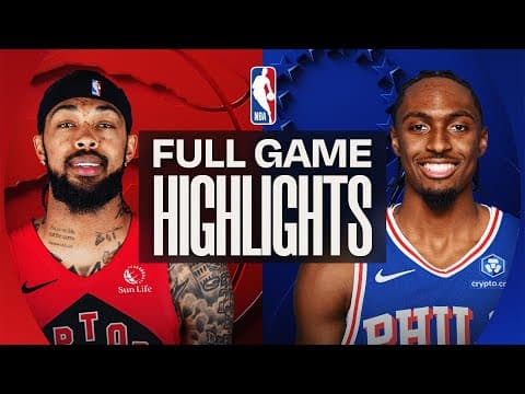 RAPTORS at 76ERS | FULL GAME HIGHLIGHTS | November 19, 2025
