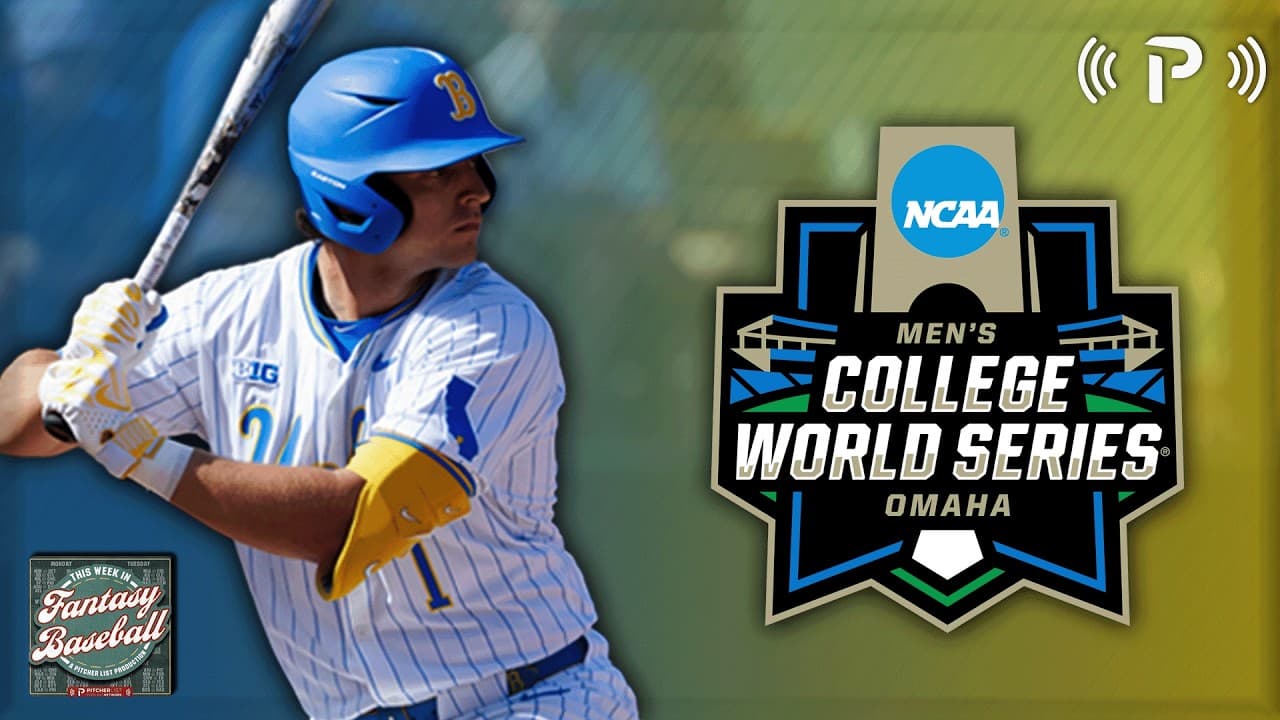 The Ultimate Guide to the College World Series I This Week In Fantasy Baseball EP 151