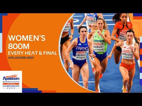 EVERY Heat & Final of the Women's 800m | Apeldoorn 2025