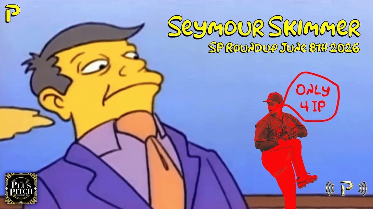 I Hope We Get To Seymour (See More, Get It?) I Daily SP Recap I Plus Pitch Podcast 6/9/26