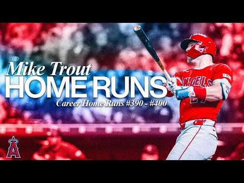 Mike Trout's Career Home Runs #390 - #400