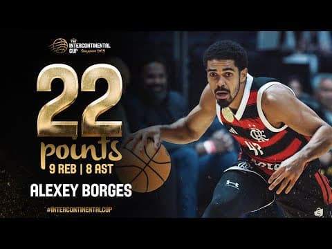 Alexey Borges Went OFF! Near Triple-Double & Game Winner for Flamengo | #FIBAIntercontinentalCup2025