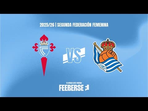 As Celtas vs Real Sociedad B (2-0) | PARTIDO COMPLETO | Segunda Federación 25/26