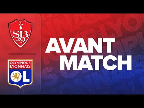 L'AVANT MATCH : STADE BRESTOIS - OL