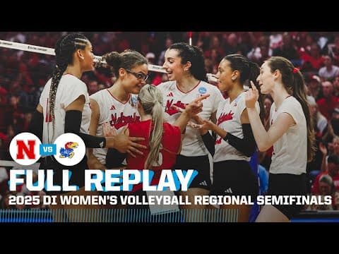 Nebraska vs. Kansas: 2025 NCAA women's volleyball regional semifinals | FULL REPLAY