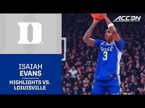 Duke's Isaiah Evans Cooks In Win Over Louisville