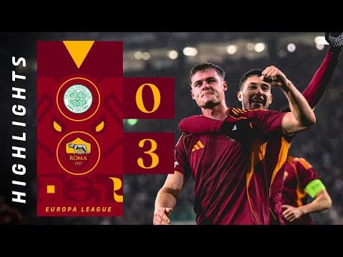 CELTIC 0-3 ROMA | EUROPA LEAGUE HIGHLIGHTS 2025-26