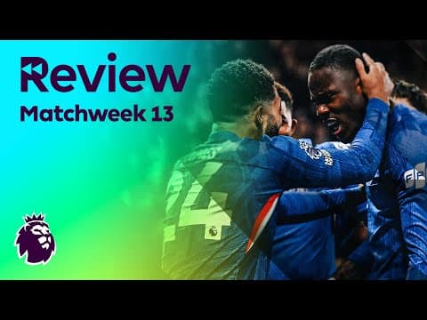 Premier League Review: Matchweek 13 (2025-26) | NBC Sports