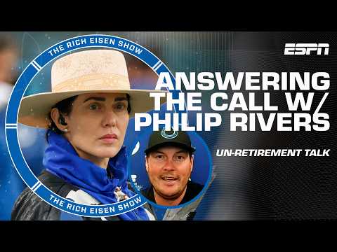 Philip Rivers describes his decision to return 🗣️ 'Was I out of my mind?!' 🤣 | The Rich Eisen Show