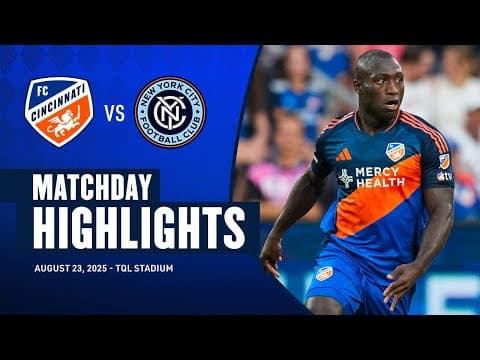 HIGHLIGHTS: FC Cincinnati vs NYCFC | August 23, 2025