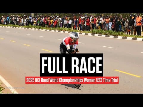 Replay: 2025 UCI Road World Championships - Women U23 Time Trial