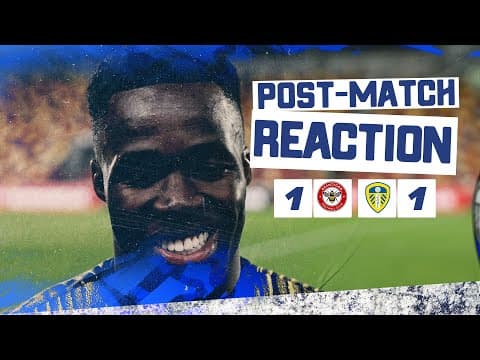 “We showed our character” | Willy Gnonto | Brentford 1-1 Leeds United