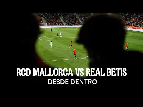 INSIDE | RCD Mallorca vs Real Betis