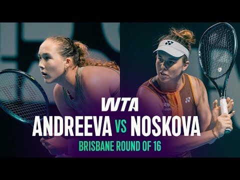 Mirra Andreeva vs. Linda Noskova | 2026 Brisbane Round of 16 | WTA Match Highlights