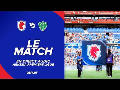 LE MATCH : OL LYONNES - AS Saint-Étienne