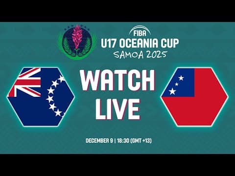 LIVE - Cook Islands v Samoa | FIBA U17 Oceania Cup 2025 | Group Phase