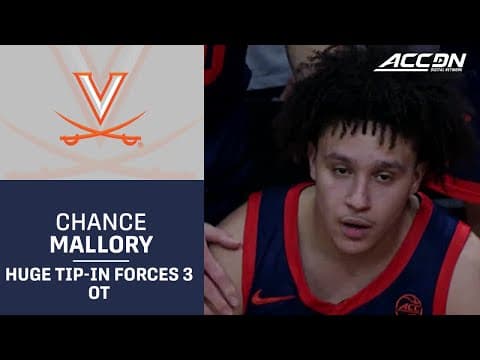 Virginia Freshman Chance Mallory's Putback Forces Triple Overtime
