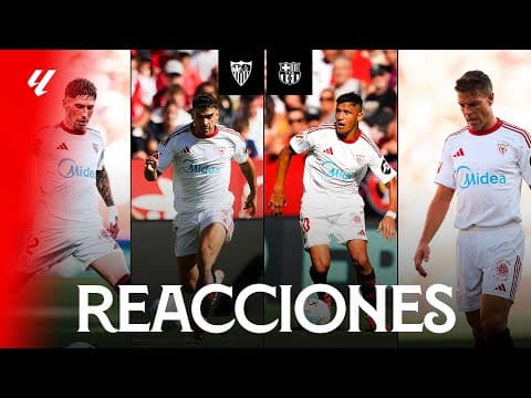 Las reacciones de los protagonistas, tras el gran triunfo del Sevilla FC ante Barcelona en Nervión. 