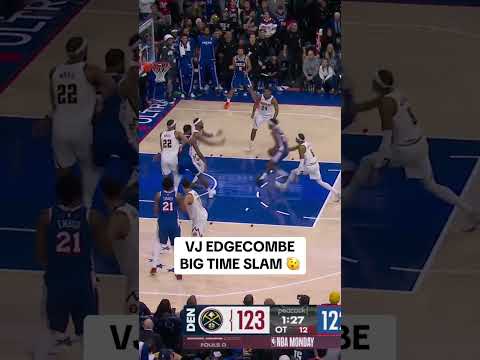 VJ Edgecombe rocks the rim 😤